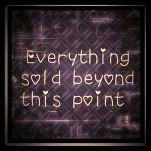 STOP EVERYTHING SOLD PAST THIS POINT!!!